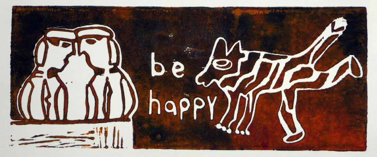 Uta_Kathleen Kalthoff: be happy 2011Linoldruck auf Papier, 20x45 cm, Unikat