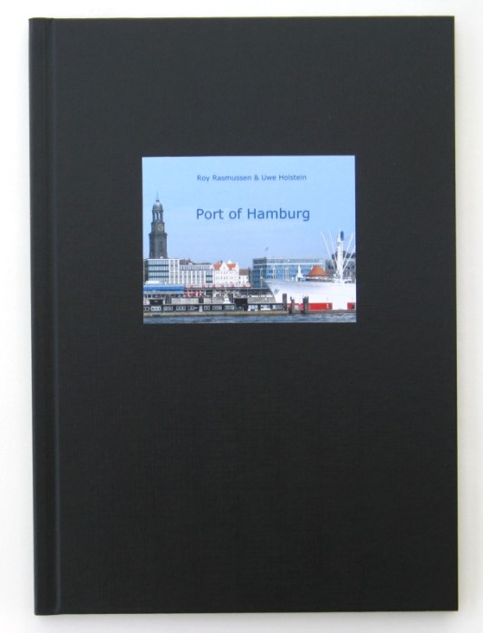 Uwe Holstein: Uwe Holstein - Port of Hamburg, 79 pages, 32nd publication of the Elke Rehder Presse, 2011